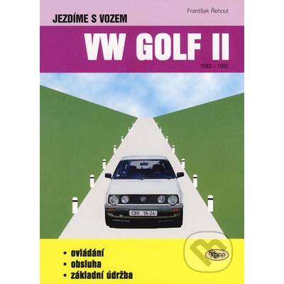 Jezdíme s vozem VW Golf II František Řehout