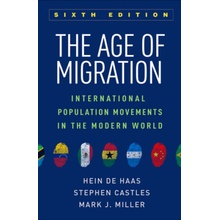 The Age of Migration: International Population Movements in the Modern World de Haas HeinPaperback