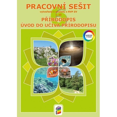 Přirodopis 6. ročník 1. díl pracovní sešit (barevné vydání) úvod do učiva přírodopisu 6-34