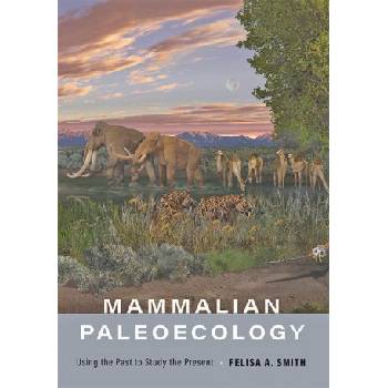 Mammalian Paleoecology | Felisa A. Smith
