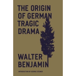 The Origin of German Tragic Drama (ISBN: 9781804290460)