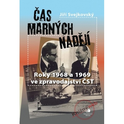 Čas marných nadějí - Jiří Svejkovský