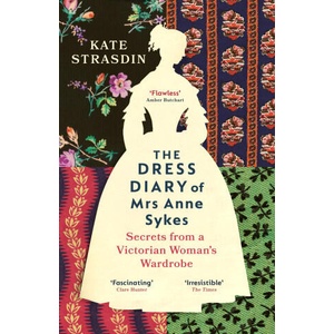 Dress Diary of Mrs Anne Sykes (2024)