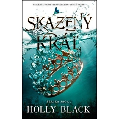 Skazený kráľ - Holly Black