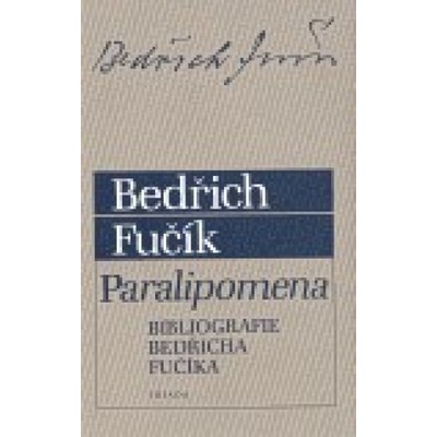 Paralipomena - Bedřich Fučík