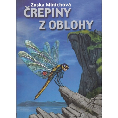 Črepiny z oblohy - Zuska Minichová