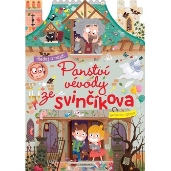 Panství vévody ze Svinčíkova - Benjamin Bécue
