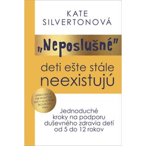 „Neposlušné" deti ešte stále neexistujú | Kate Silverton (2025)