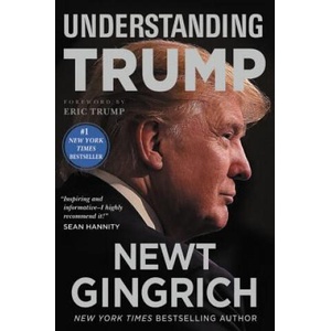 Understanding Trump | Newt Gingrich, Eric Trump (ISBN: 9781478923060)
