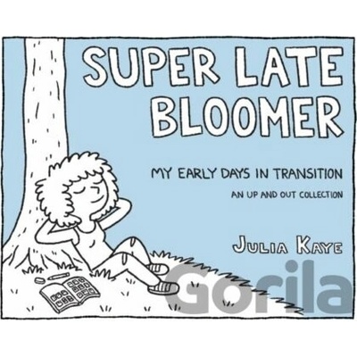 Super Late Bloomer - Julia Kaye