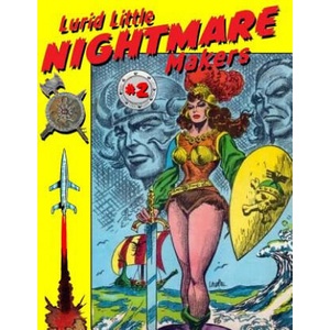 Lurid Little Nightmare Makers: Volume Two: Comics from the Golden Age | Matthew H Gore (ISBN: 9780692211335)