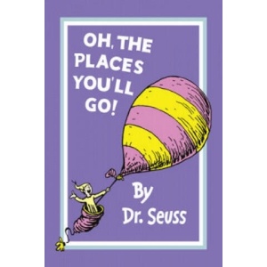 Oh, The Places You'll Go! | Dr. Seuss (ISBN: 9780007413577)