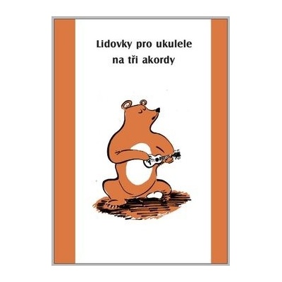 Ondřej Šárek Lidovky pro ukulele na tři akordy – Zboží Dáma
