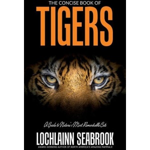Concise Book of Tigers | Lochlainn Seabrook (2020)