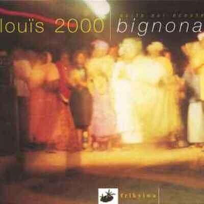 LOUIS 2000 - NUITS SUR ECOUTE, BIGNONA (1G) CD