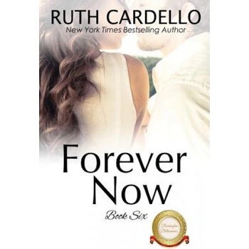 Forever Now (the Barrington Billionaires, Book 6) | Ruth Cardello