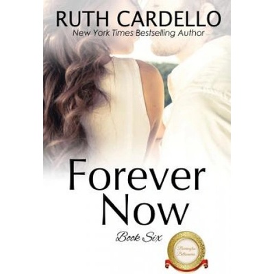 Forever Now (the Barrington Billionaires, Book 6) | Ruth Cardello