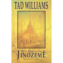 Jinozemě 1: Město Zlatého stínu 1 - Tad Williams