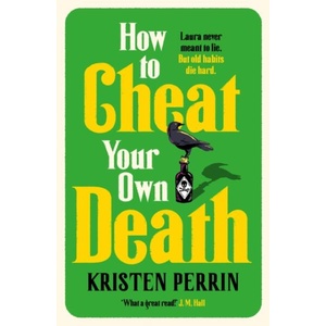How to Cheat Your Own Death (ISBN: 9781529445688)