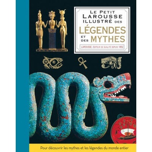 Le petit Larousse illustré des légendes et des mythes | Philip Wilkinson (ISBN: 9782036026957)