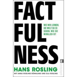 Factfulness | Hans Rosling, Anna Rosling Rönnlund, Ola Rosling, Hans Freundl, Hans-Peter Remmler, Albrecht Schreiber (ISBN: 9783548060415)
