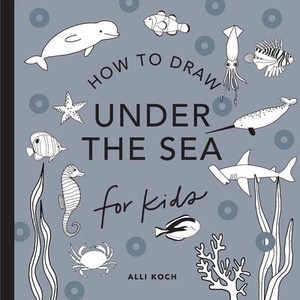 Under the Sea: How to Draw Books for Kids with Dolphins, Mermaids, and Ocean Animals (Mini) | Paige Tate & Co (ISBN: 9781958803547)