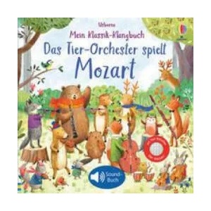Mein Klassik-Klangbuch: Das Tier-Orchester spielt Mozart | Ag Jatkowska (ISBN: 9781789415681)