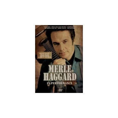 HAGGARD MERLE: IN PERFORMANCE DVD