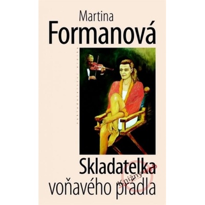 Skladatelka voňavého prádla - Martina Formanová