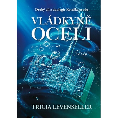 Vládkyně oceli - Tricia Levenseller
