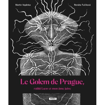 Le Golem de Prague, rabbi Loew et mon âme juive