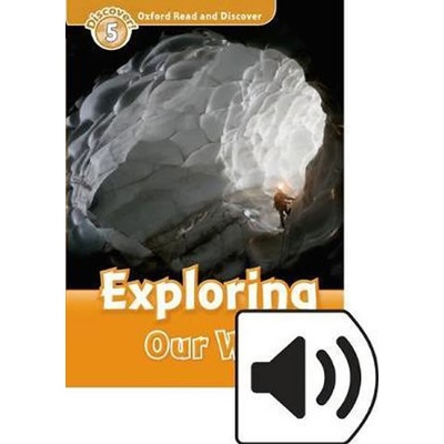 Oxford Read and Discover Level 5: Exploring Our World with Mp3 Pack