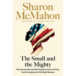 The Small and the Mighty | MCMAHON SHARON (ISBN: 9780593541678)