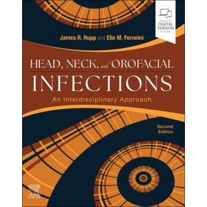 Head, Neck, and Orofacial Infections | James R. Hupp, Elie M. Ferneini (ISBN: 9780443112454)
