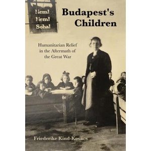Budapest's Children | Friederike Kind-Kovács (ISBN: 9780253062161)