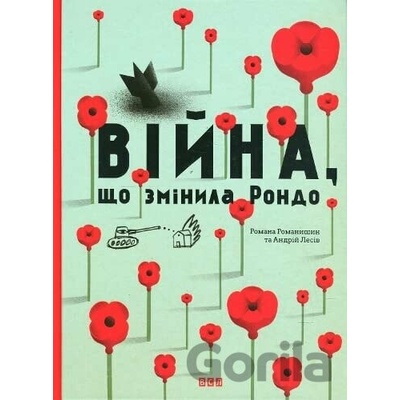 Viyna, shcho zminyla Rondo - Romana Romanyšyn, Andrij Lesiv