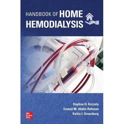 Handbook of Home Hemodialysis | Daphne Knicely, Emaad M. Abdel-Rahman, Keiko Greenberg