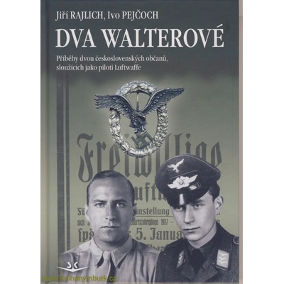Dva Walterové Rajlich Jiří, Pejčoch Ivo