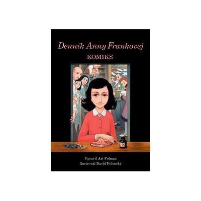Denník Anny Frankovej. Komiks - Ari Folman, David Polonsky