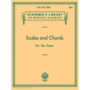 Scales and Chords in All the Major and Minor Keys: Schirmer Library of Classics Volume 392 Piano Technique | Franz Schulz (ISBN: 9781495072390)