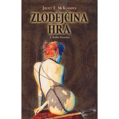 Zlodějčina hra - Einarinn 1 - Juliet Elizabeth McKenna