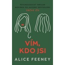 Vím, kdo jsi - Alice Feeney
