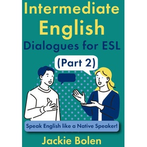 Intermediate English Dialogues for ESL (Part 2) | Jackie Bolen (2025)