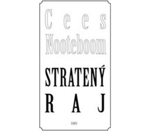 Stratený raj - Cees Nooteboom