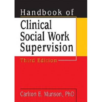 Handbook of Clinical Social Work Supervision | Carlton E. Munson