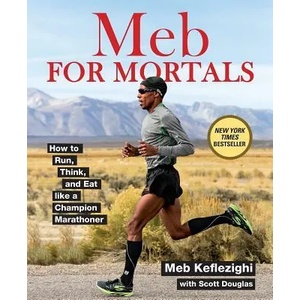 Meb For Mortals | Meb Keflezighi, Scott Douglas (ISBN: 9781623365479)