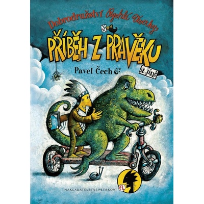 Dobrodružství Rychlé veverky 6 - Příběh z pravěku - Pavel Čech