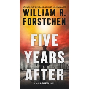 Five Years After | Forstchen, William R (ISBN: 9781250854599)