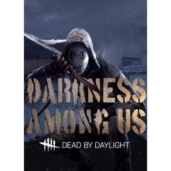 Dead by Daylight - Darkness Among Us