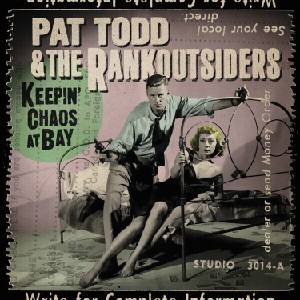 Pat Todd & The Rankoutsiders - Keepin' Chaos At Bay (LP) (4018939544492)